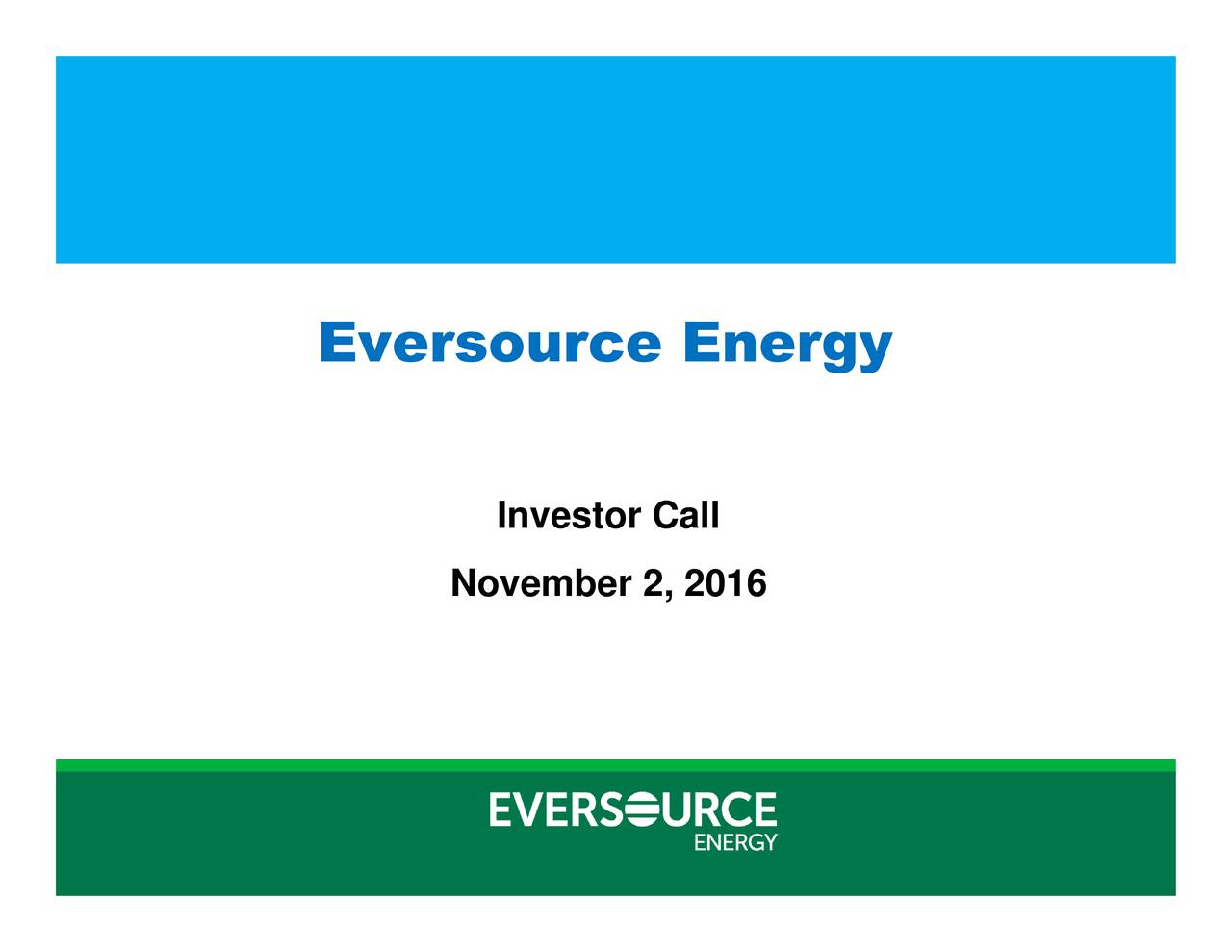 Eversource Energy 2016 Q3 - Results - Earnings Call Slides (NYSE:ES ...