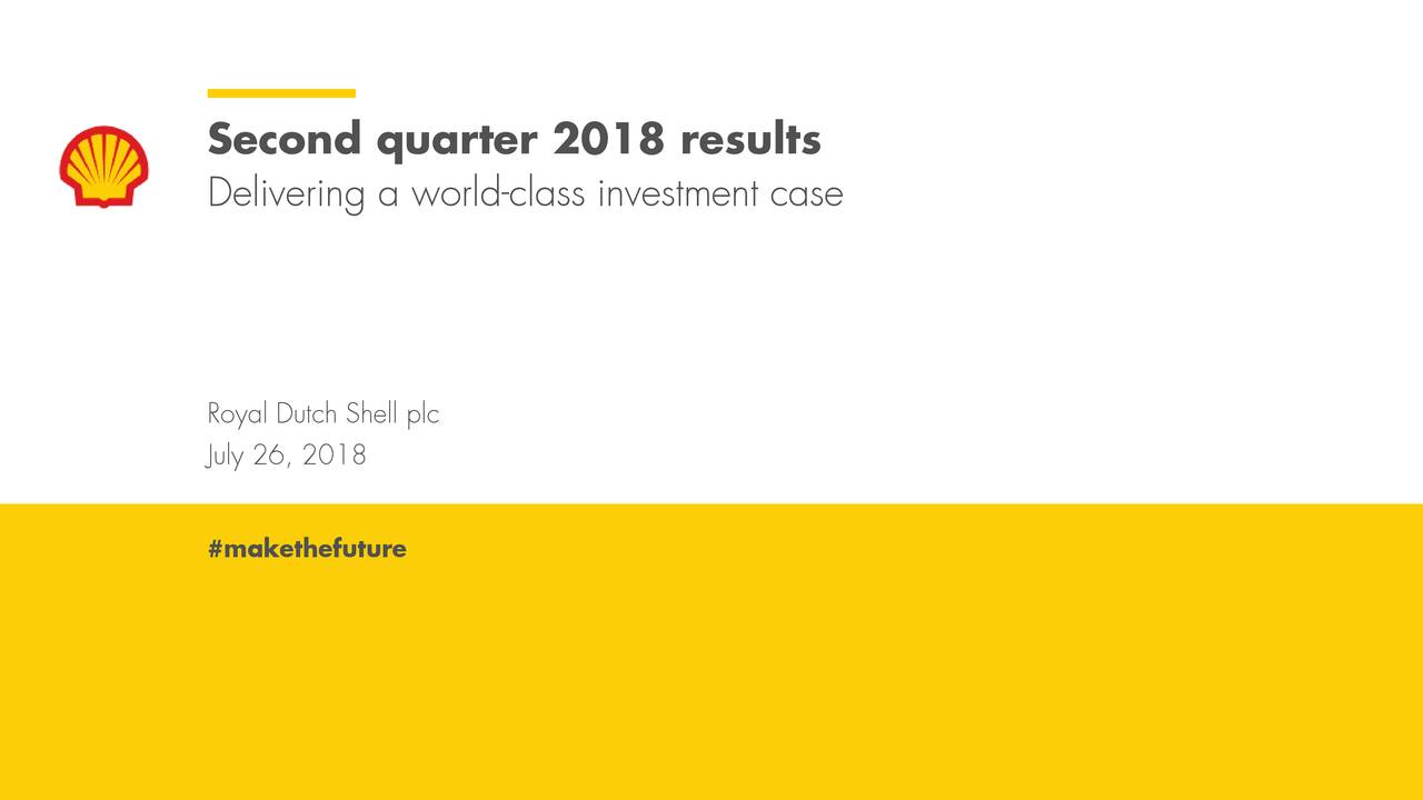 Royal Dutch Shell Plc 2018 Q2 - Results - Earnings Call Slides (NYSE ...