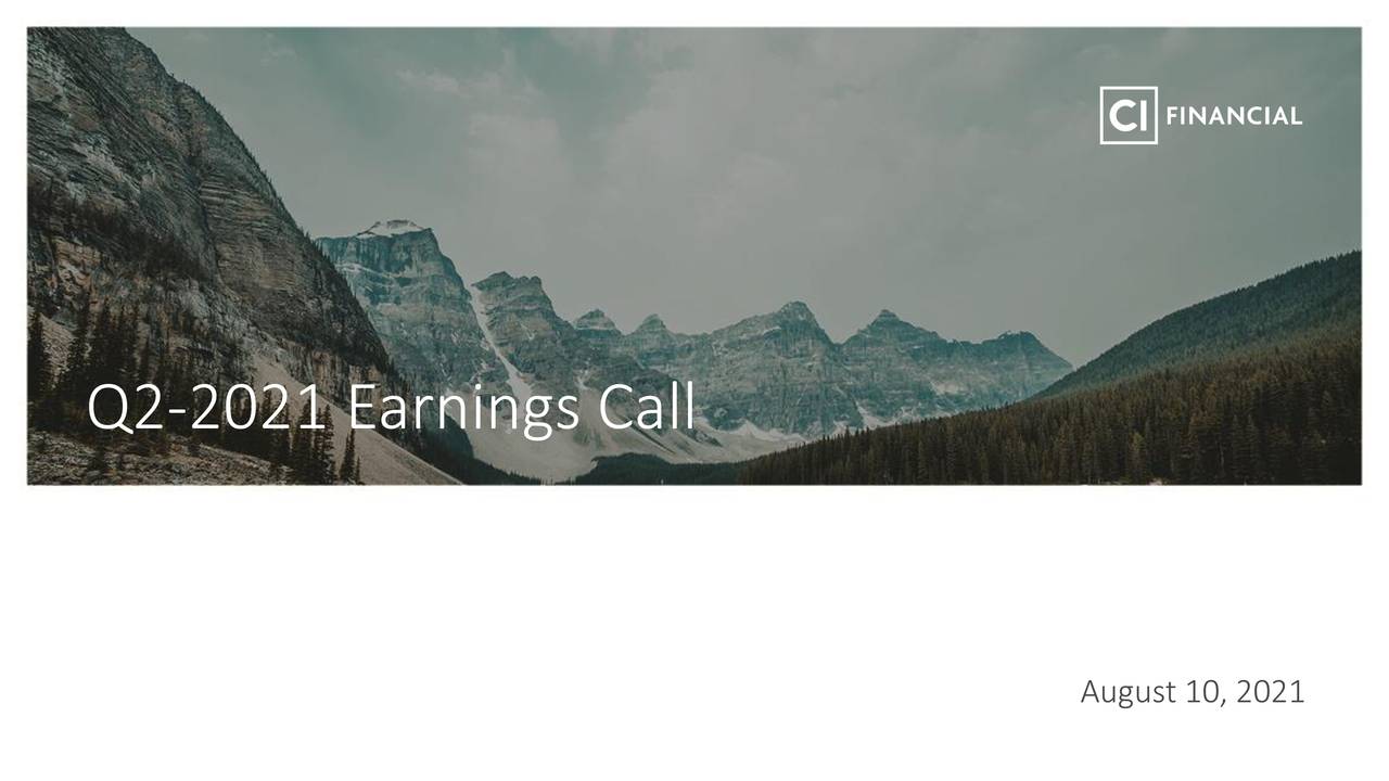 CI Financial, Corp. 2021 Q2 Results Earnings Call Presentation