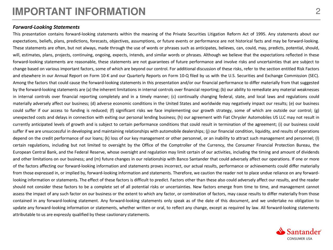 Forward Looking Statements This presentation contains forward looking statements within the meaning of the