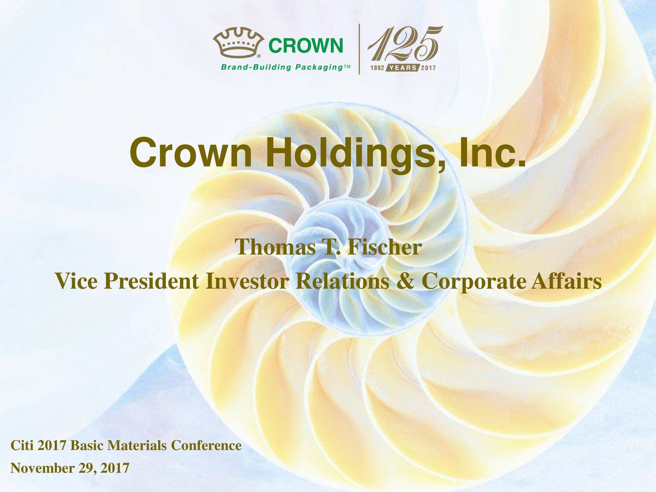 Crown Holdings (CCK) Presents At Citi 2017 Basic Materials Conference