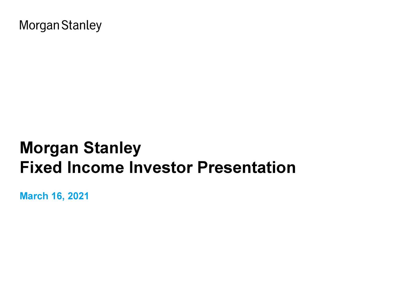 Stanley (MS) Investor Presentation Slideshow (NYSEMS