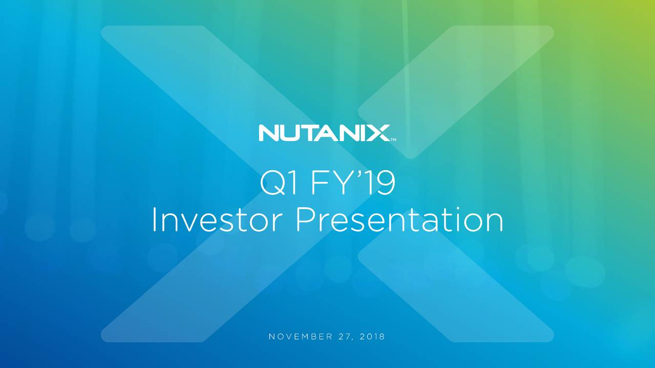 Nutanix 2019 Q1 Results Earnings Call Slides (NASDAQNTNX