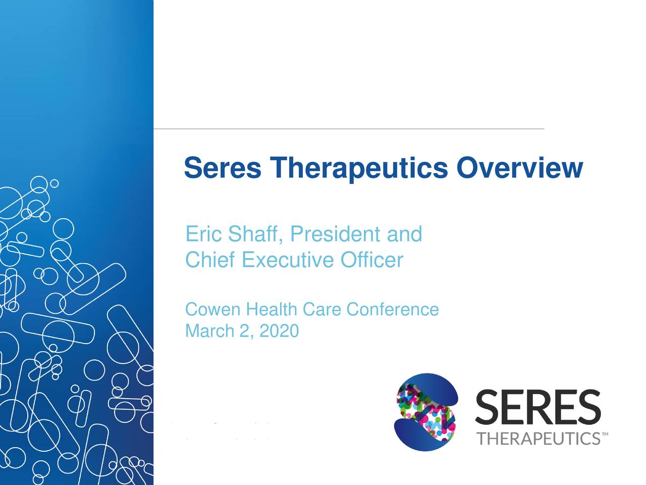 Seres Therapeutics (MCRB) Presents At Cowen and Comapny 40th Annual