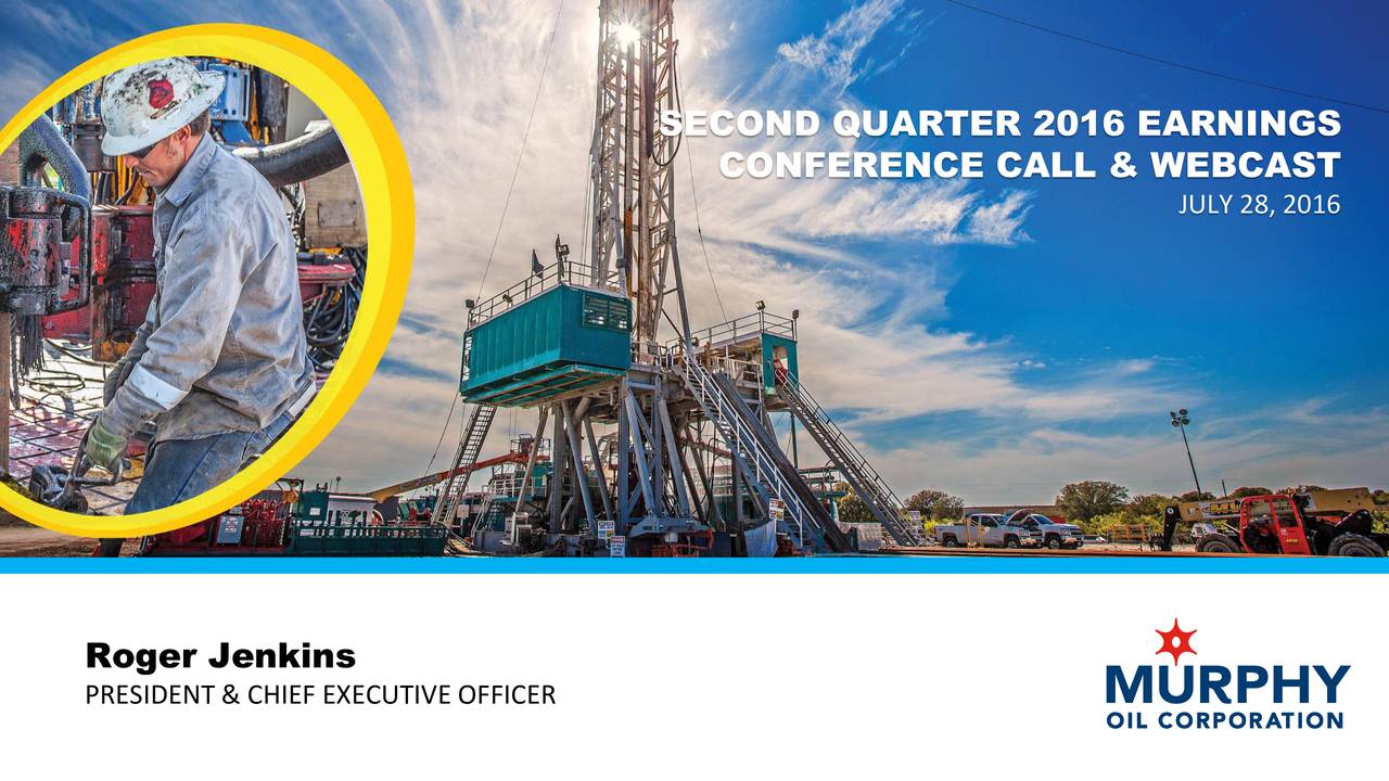 Murphy Oil Corporation 2016 Q2 Results Earnings Call Slides (NYSE