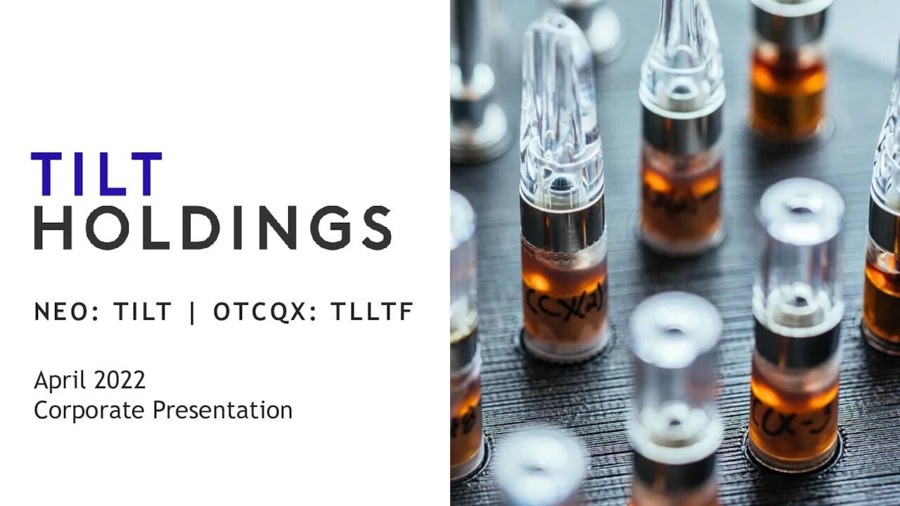TILT Holdings (TLLTF) Investor Presentation Slideshow (OTCMKTSTLLTF