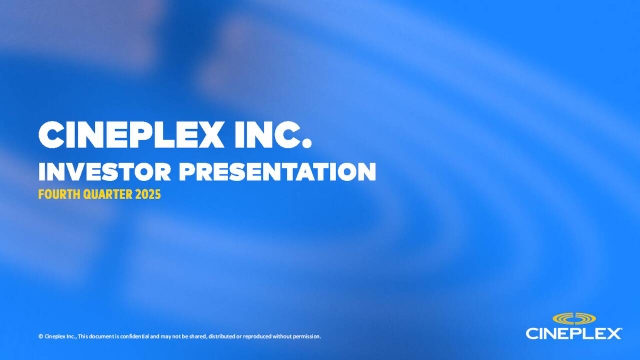 Cineplex Inc. 2025 Q4 - Results - Earnings Call Presentation (TSX:CGX ...