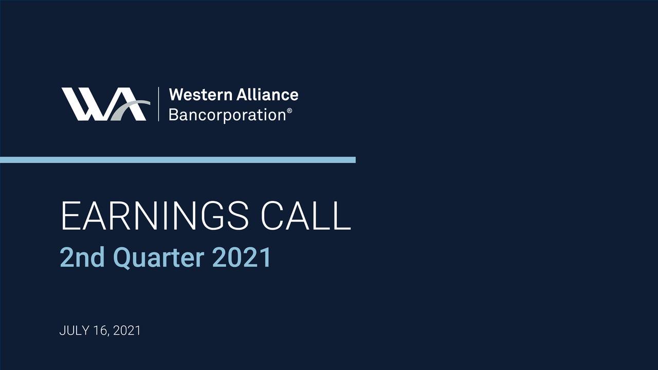 Western Alliance Bancorporation 2021 Q2 - Results - Earnings Call ...