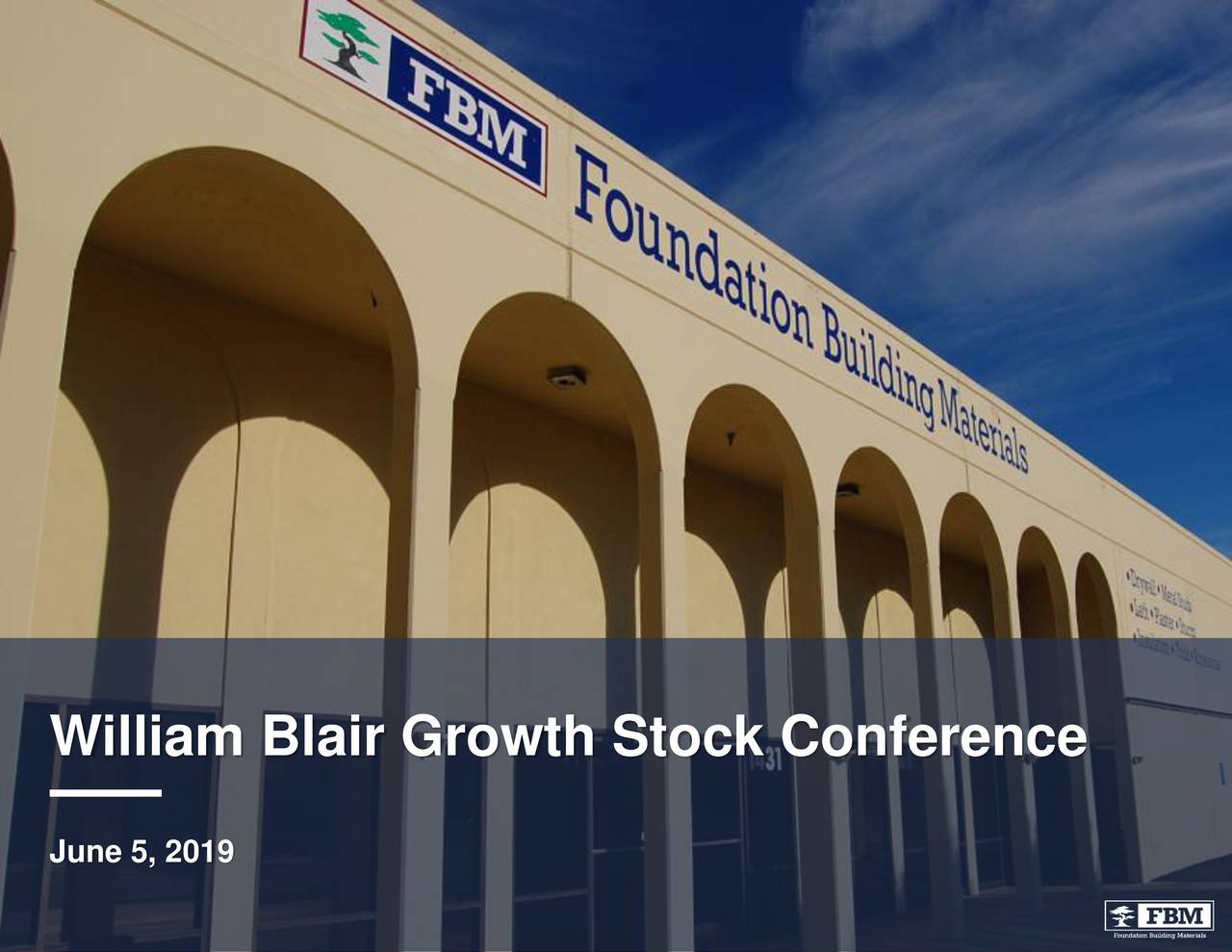 Foundation Building Materials (FBM) Presents At William Blair Growth