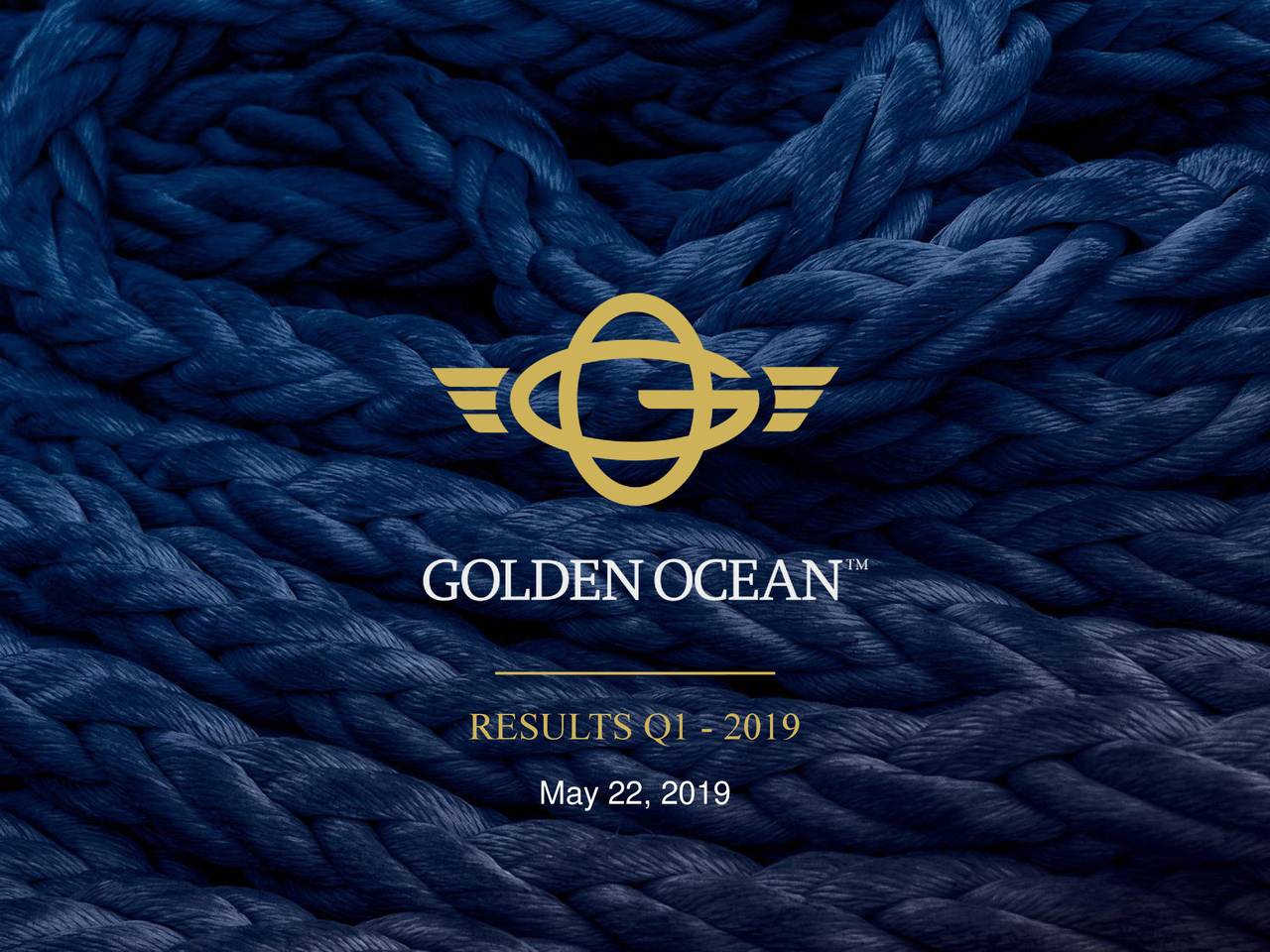Golden Ocean Group Limited 2019 Q1 Results Earnings Call Slides