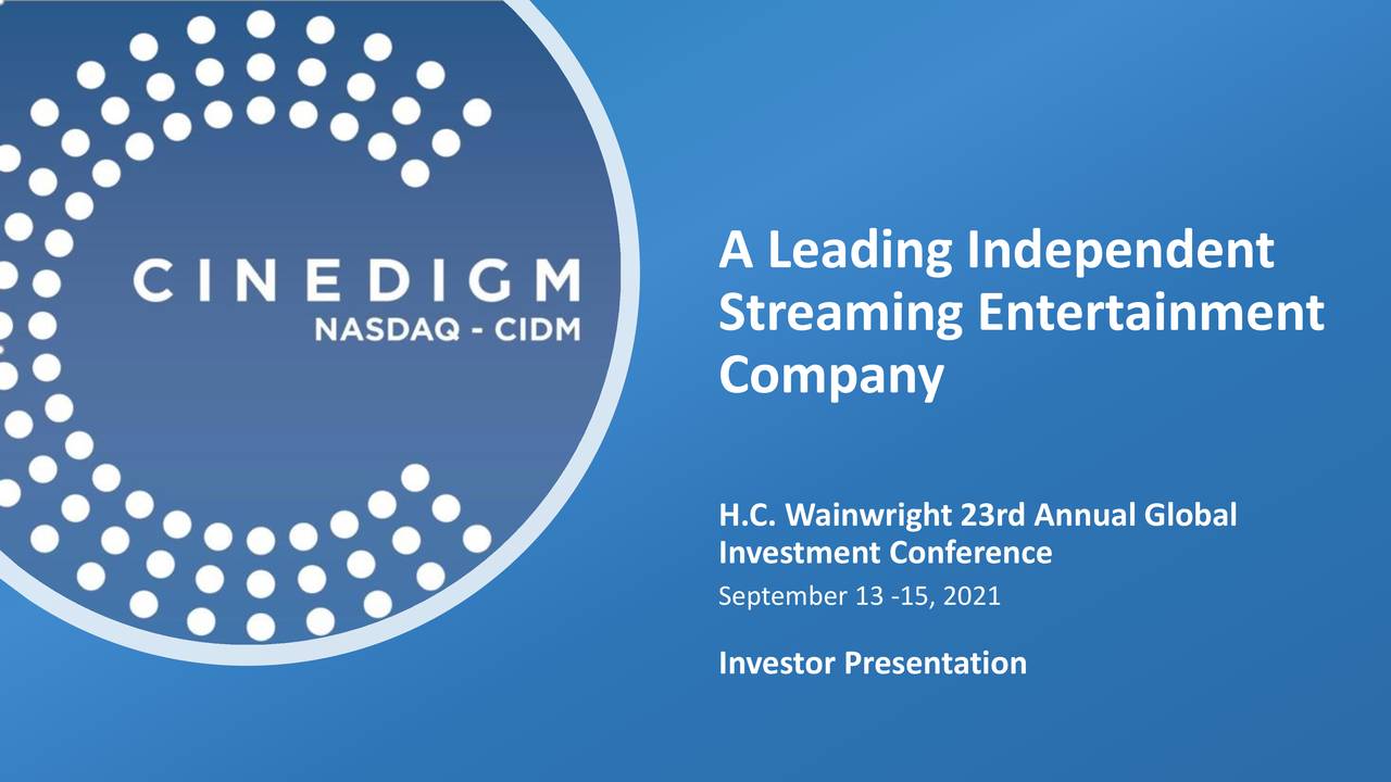 Cinedigm Cidm Presents At Hc Wainwright 23rd Annual Global Investment Conference Slideshow 8656