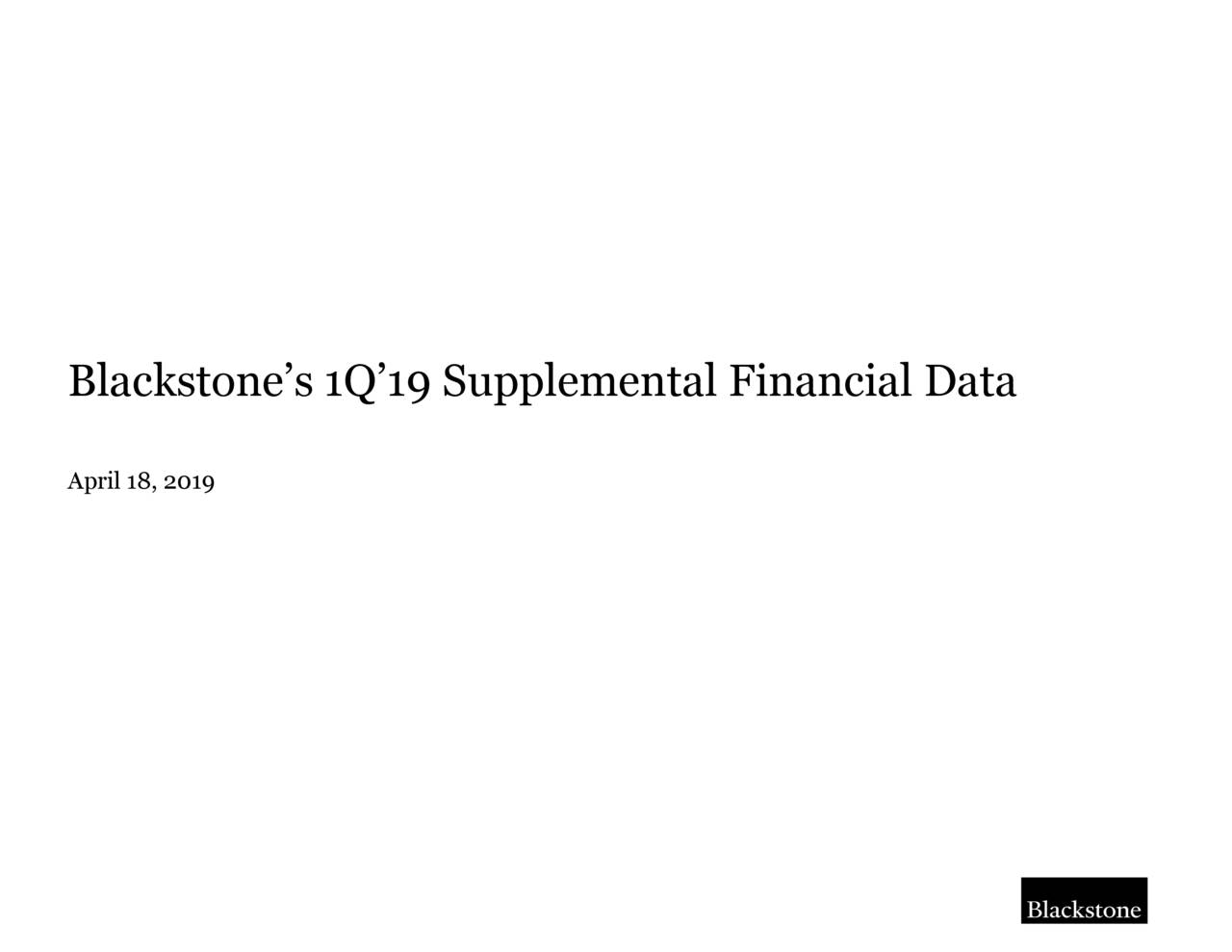 The Blackstone Group L.P. 2019 Q1 - Results - Earnings Call Slides ...