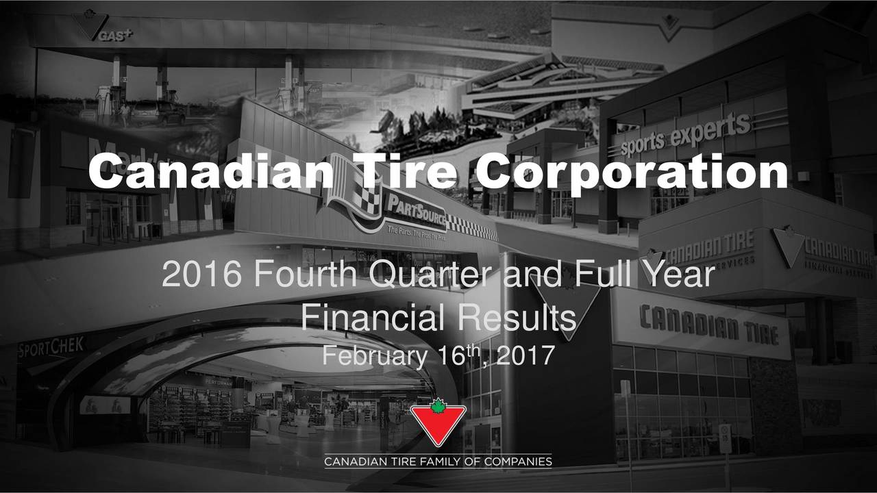 Canadian Tire Corp. Ltd.A 2016 Q4 Results Earnings Call Slides