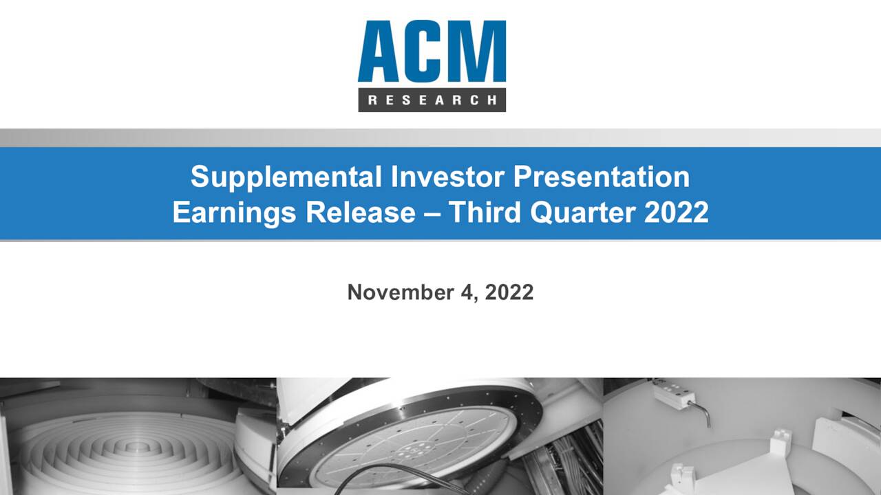 ACM Research, Inc. 2022 Q3 Results Earnings Call Presentation