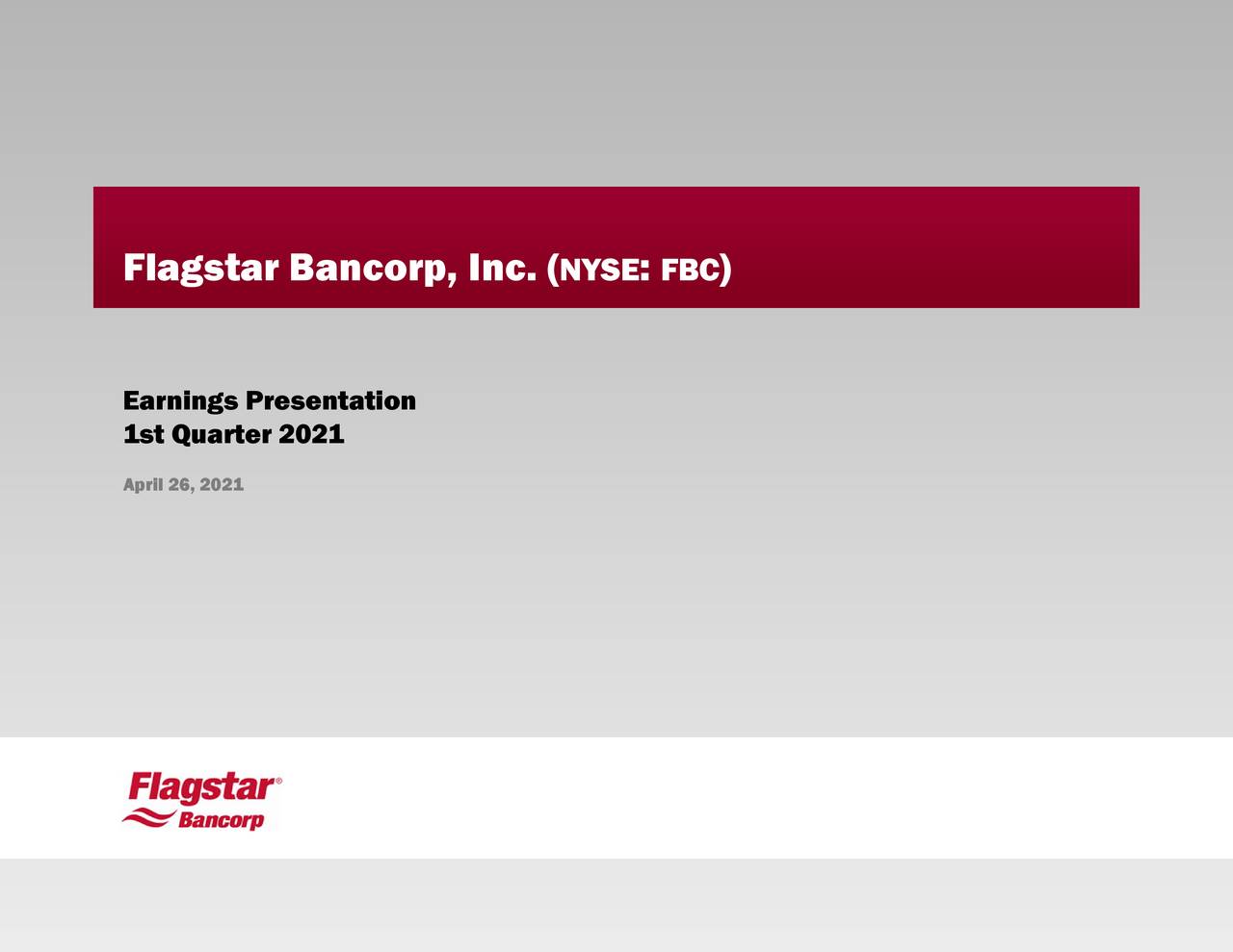 Flagstar Bancorp, Inc. 2021 Q1 Results Earnings Call Presentation