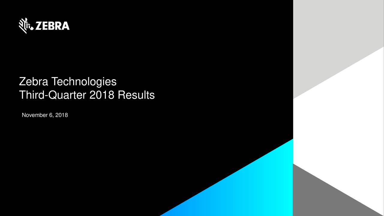 Zebra Technologies Corporation 2018 Q3 Results Earnings Call Slides