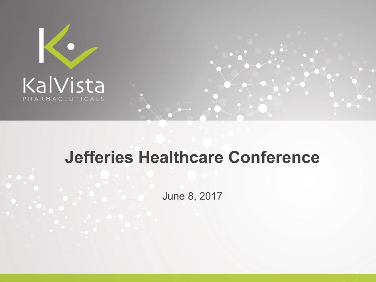 KalVista Pharmaceuticals (KALV) Presents At Jefferies 2017 Global