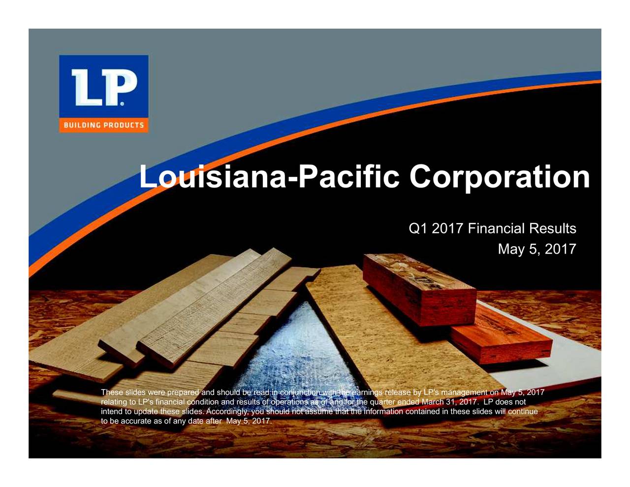 LouisianaPacific Corporation 2017 Q1 Results Earnings Call Slides