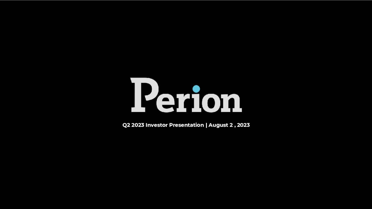 Q2 2023 Investor Presentation | August 2 , 2023