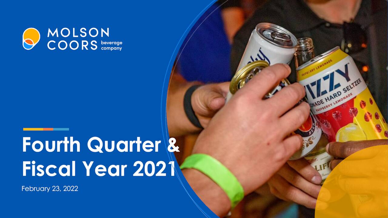 Molson Coors Beverage Company 2021 Q4 - Results - Earnings Call ...