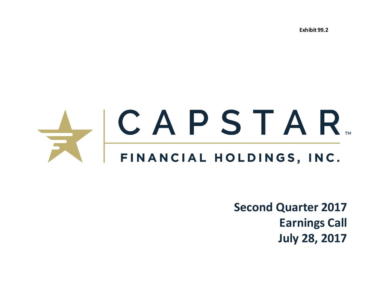 CapStar Financial Holdings 2017 Q2 Results Earnings Call Slides (NASDAQCSTR) Seeking Alpha