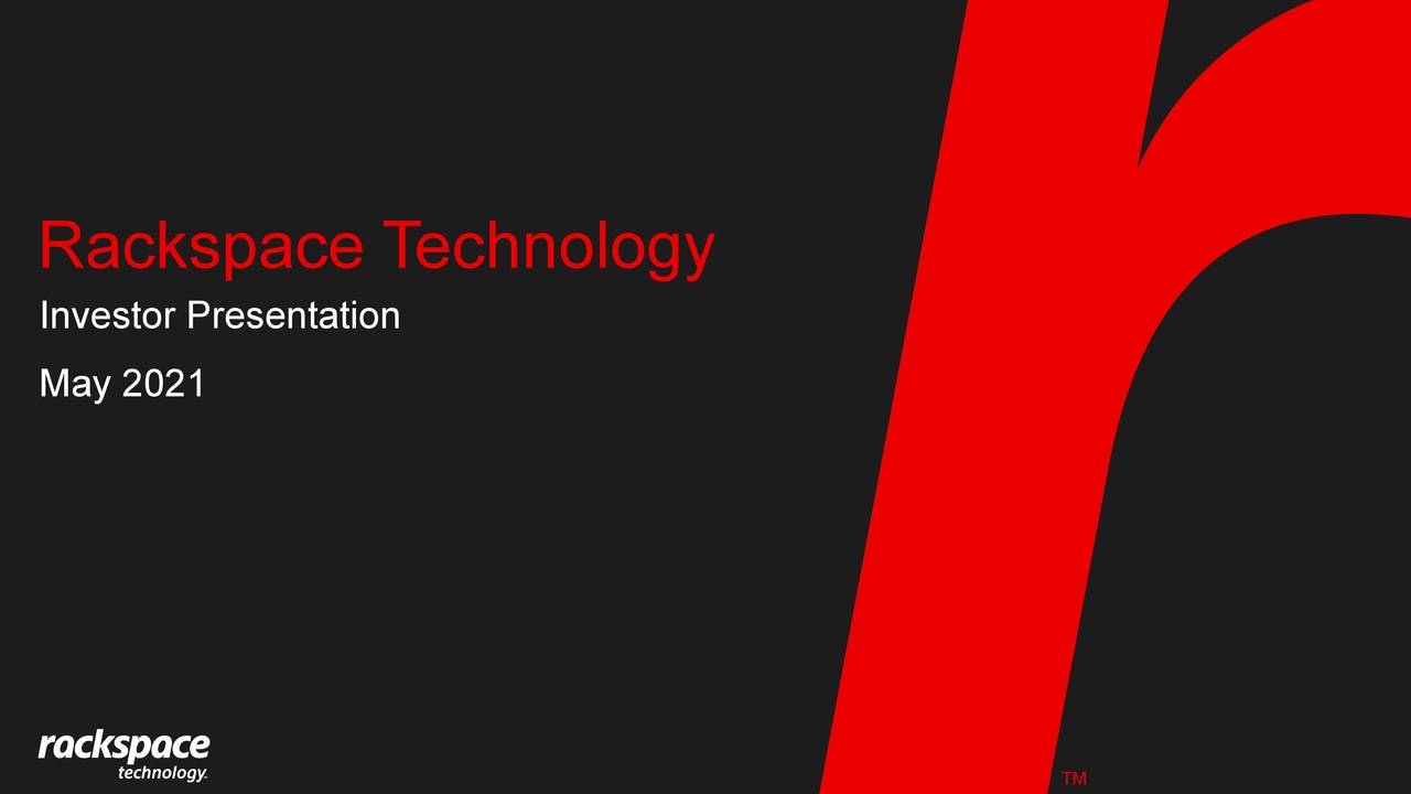 Rackspace Technology (RXT) Investor Presentation Slideshow (NASDAQRXT) Seeking Alpha