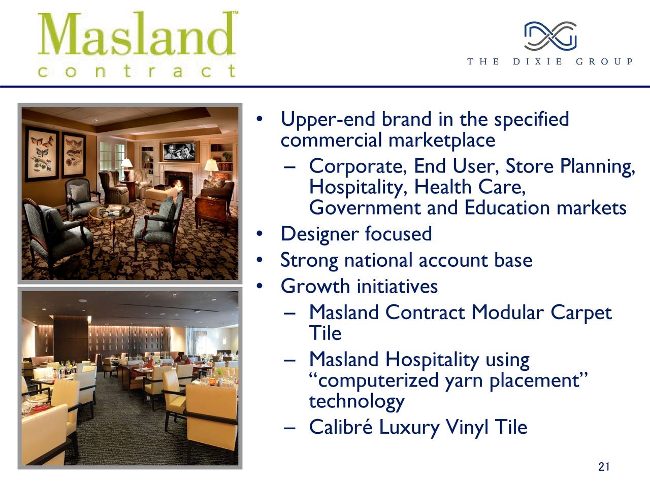 • Upper-end brand in the specified