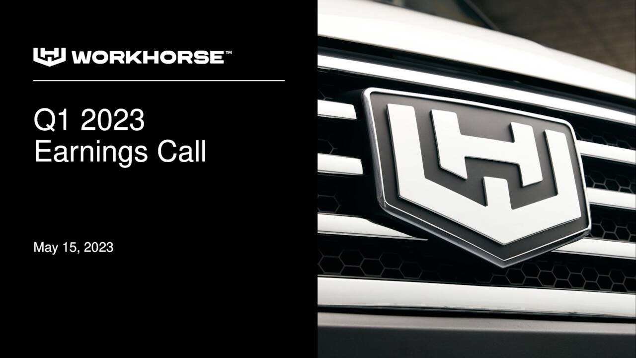 Workhorse Group Inc 2023 Q1 Results Earnings Call Presentation 