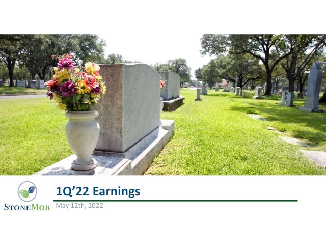 StoneMor Inc. 2022 Q1 - Results - Earnings Call Presentation (NYSE:STON ...