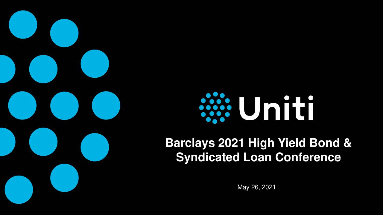 Uniti Group (UNIT) Presents At Barclays 2021 High Yield Bond