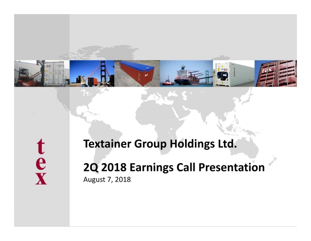 Textainer Group Holdings Limited 2018 Q2 - Results - Earnings Call ...