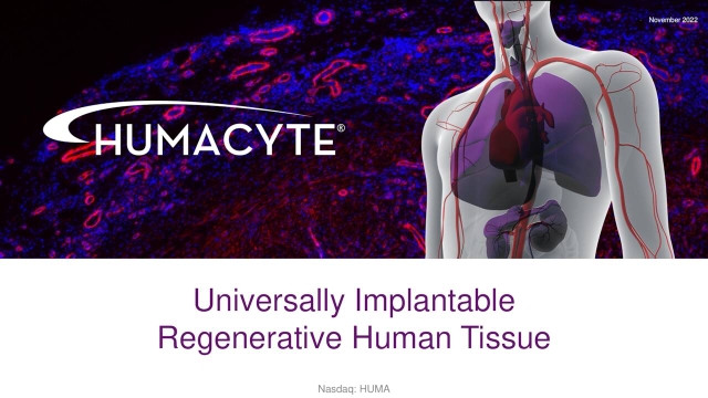 Humacyte (HUMA) nvestor Presentation - Slideshow (NASDAQ:HUMA) 2022-12 ...