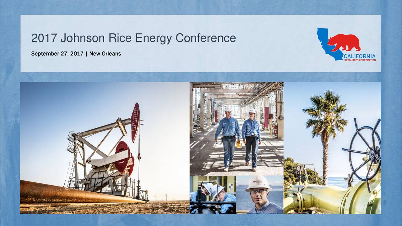 California Resources (CRC) Presents At Johnson Rice & Company 2017