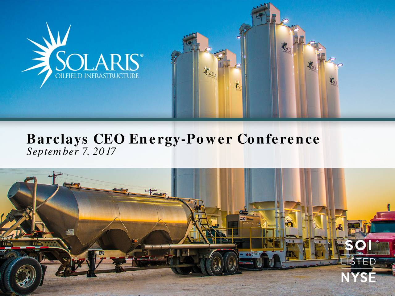 Solaris Oilfield Infrastructure (SOI) Presents At Barclays CEO Energy