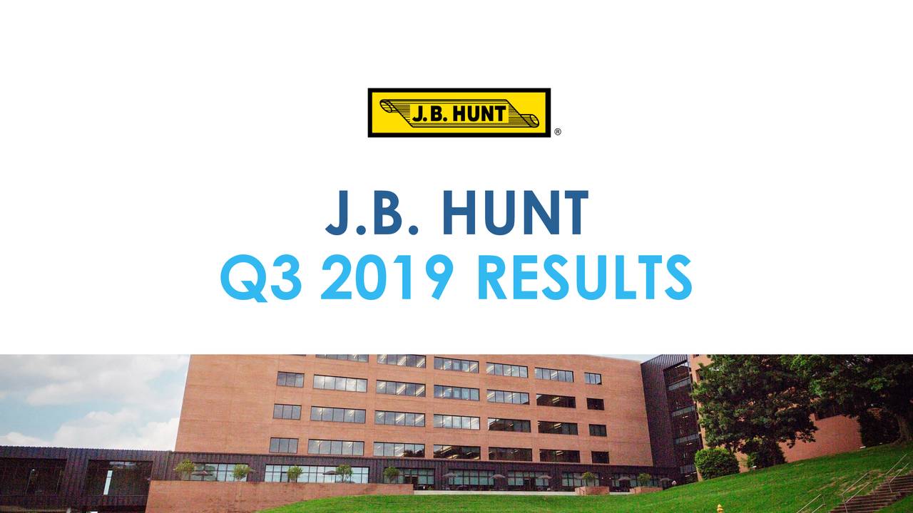 J.B. Hunt Transport Services, Inc. 2019 Q3 - Results - Earnings Call ...