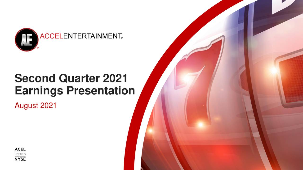 Accel Entertainment, Inc. 2021 Q2 Results Earnings Call
