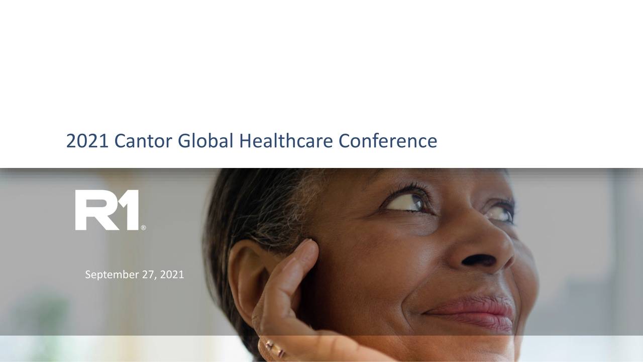 R1 RCM (RCM) Presents At 2021 Cantor Global Healthcare Conference