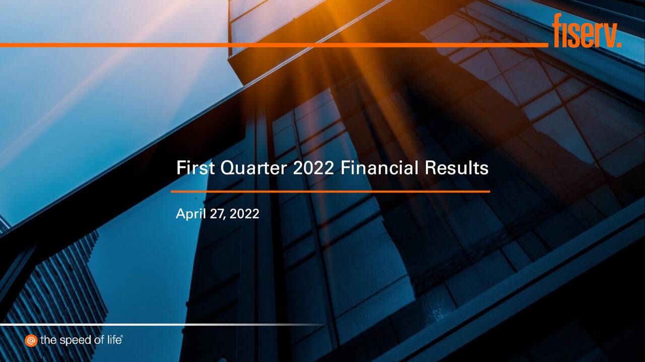 Fiserv, Inc. 2022 Q1 Results Earnings Call Presentation (NYSEFI