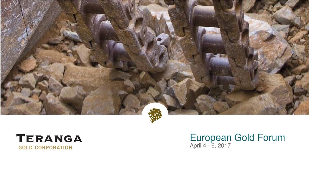 Teranga Gold (TGCDF) Presents At European Gold Forum 2017 Slideshow