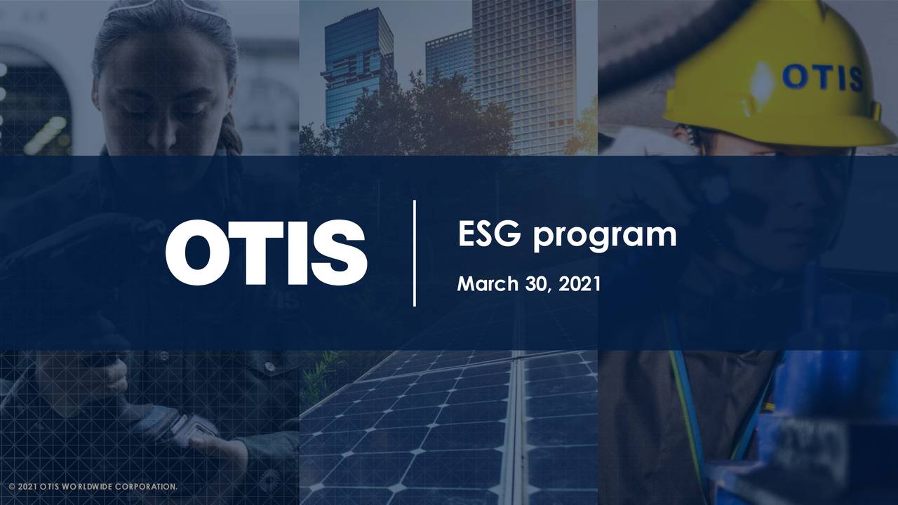 Otis Worldwide (OTIS) Presents At ESG Conference Slideshow (NYSEOTIS) Seeking Alpha