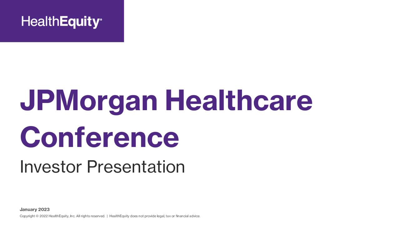 HealthEquity HQY Presents At The 41st Annual J P Morgan Healthcare   1 