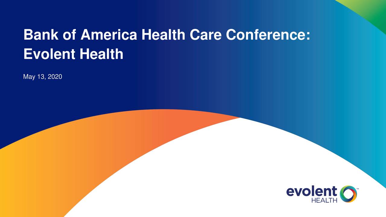 Evolent Health (EVH) Presenta At Bank of America Healthcare Virtual