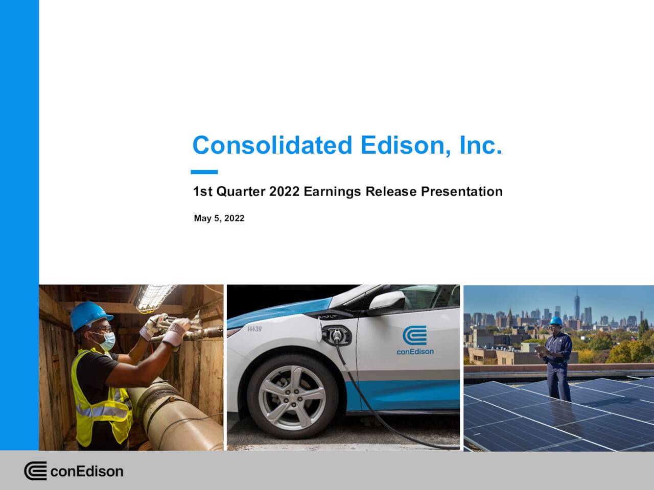 Consolidated Edison Q1 2025 Earnings Date Consolidated Edison, Inc. 2022 Q1 - Results - Earnings Call