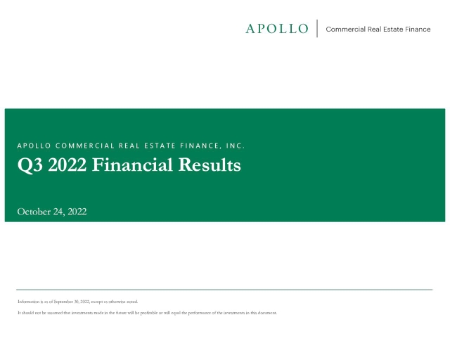 Apollo Commercial Real Estate Finance, Inc. 2022 Q3 - Results ...