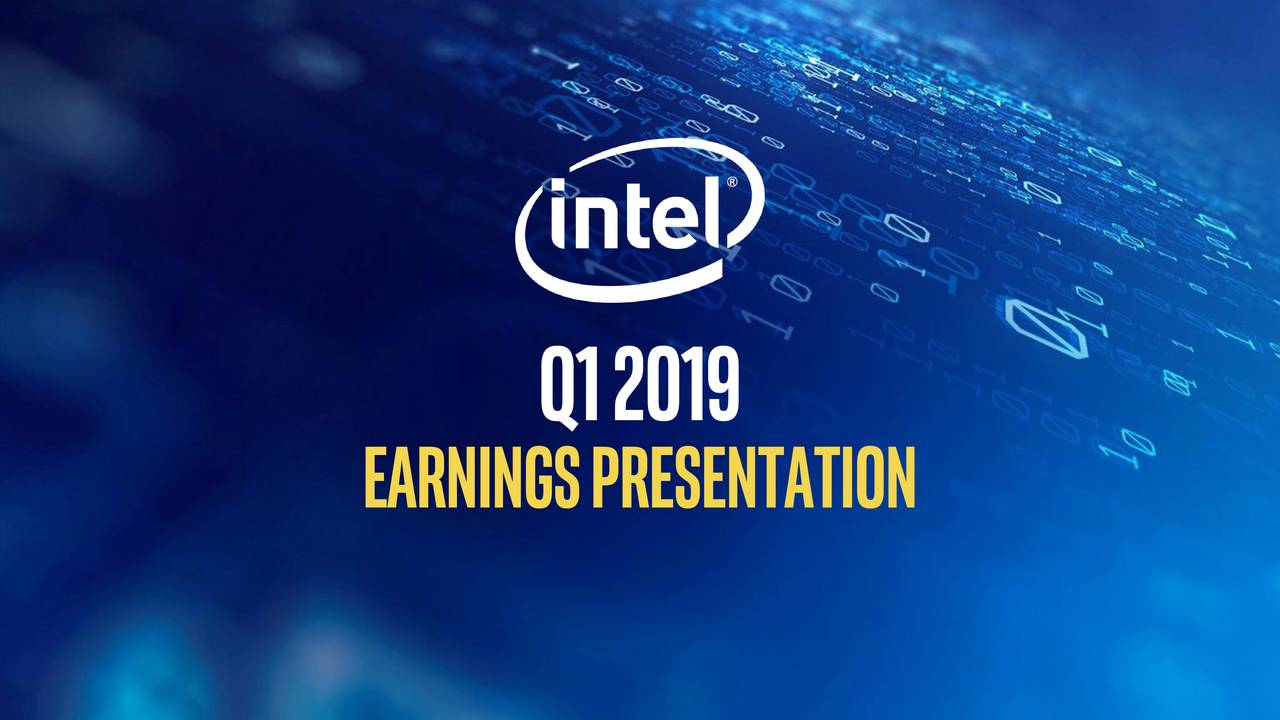 Intel Corporation 2019 Q1 Results Earnings Call Slides (NASDAQINTC