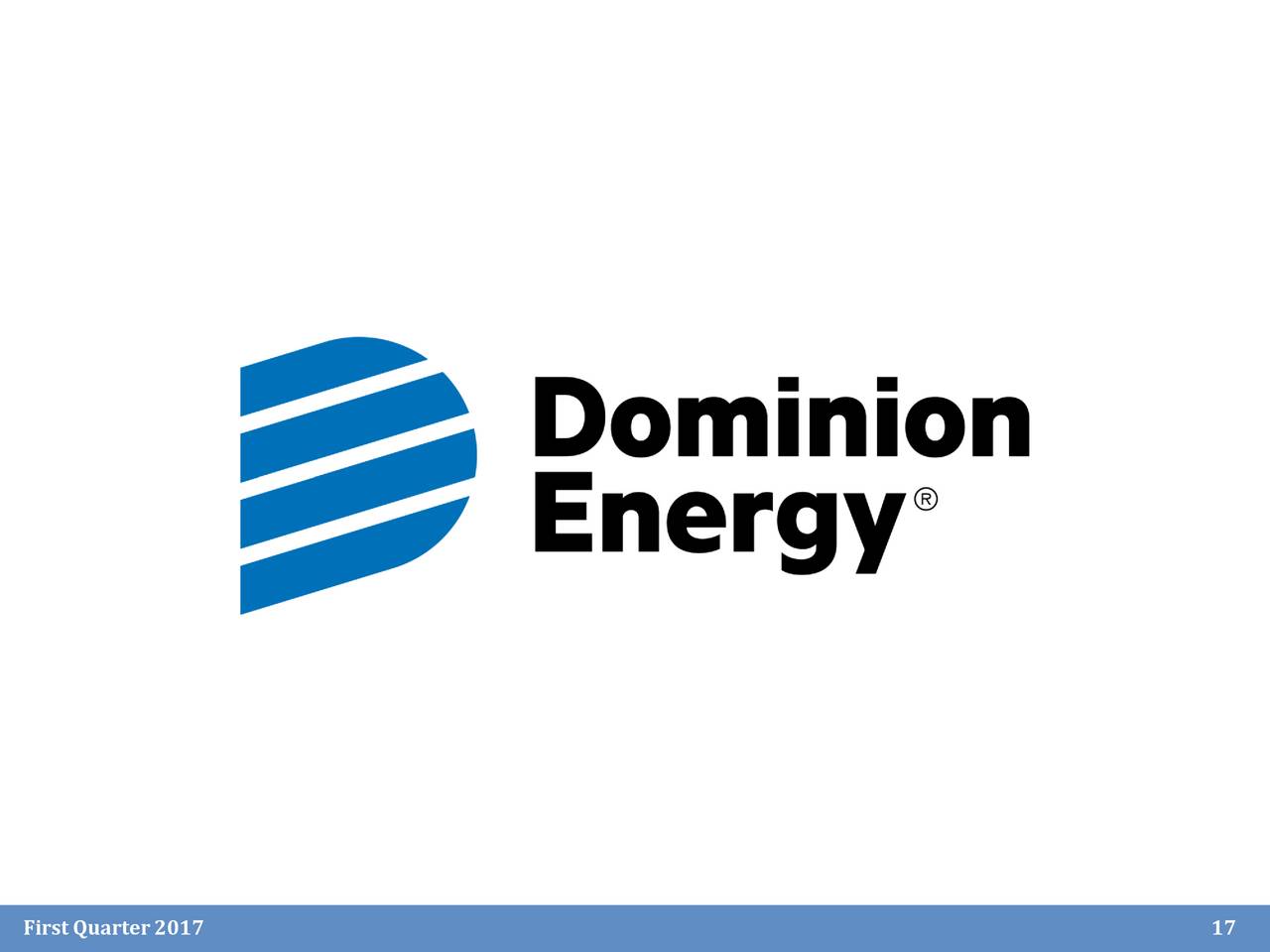 Dominion Resources, Inc. 2017 Q1 Results Earnings Call Slides