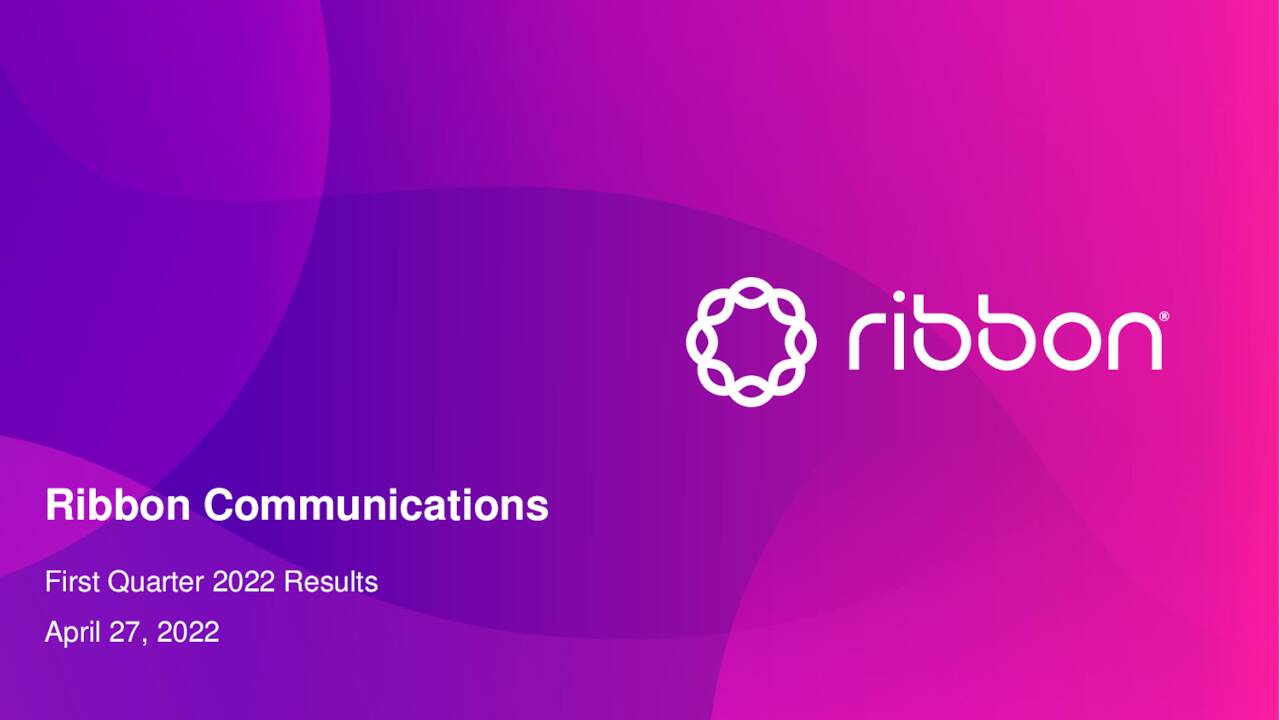 Ribbon Communications Inc. 2022 Q1 Results Earnings Call